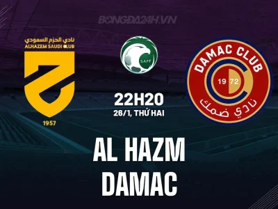 Al Hazm vs Damac: Đội nào sẽ thoát khỏi vũng lầy? Dự đoán bất ngờ trước giờ bóng lăn