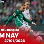Bremen vs Hoffenheim: Lịch thi đấu & trực tiếp bóng đá hôm nay 27/01/2026 - Cập nhật đầy đủ Bundesliga, Coppa Italia 1