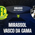 Mirassol vs Vasco da Gama: Chủ nhà 'bất bại' đón đối thủ 'sân khách yếu' - Dự đoán Brazil Serie A 6h00 30/1 1