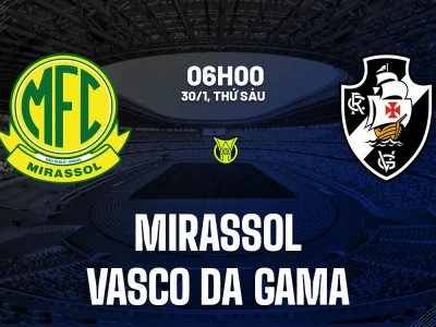 Mirassol vs Vasco da Gama: Chủ nhà ‘bất bại’ đón đối thủ ‘sân khách yếu’ – Dự đoán Brazil Serie A 6h00 30/1