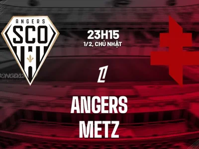 Angers vs Metz: Thảm họa Metz đối đầu ‘báo đen’ Angers trên sân nhà?