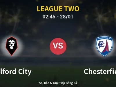 Kết Quả: Salford City 0-1 Chesterfield – Highlight & Bàn Thắng | League Two