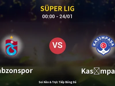 Kết Quả: Trabzonspor 2-1 Kasımpaşa – Highlight & Bàn Thắng | Süper Lig
