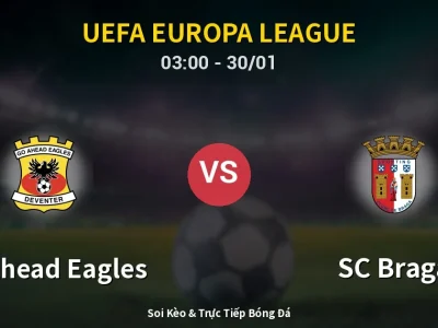 Kết Quả: GO Ahead Eagles 0-0 SC Braga – Highlight & Bàn Thắng | UEFA Europa League