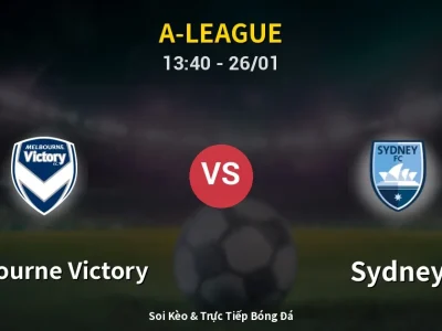 Kết Quả: Melbourne Victory 4-0 Sydney – Highlight & Bàn Thắng | A-League