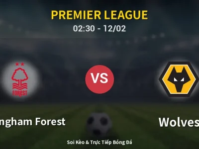 Kết Quả: Nottingham Forest 0-0 Wolves – Highlight & Bàn Thắng | Premier League