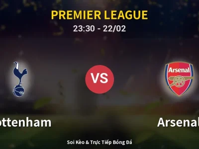 Soi Kèo Tottenham vs Arsenal – 23:30 22/02 | Nhận Định, Dự Đoán Tỷ Số