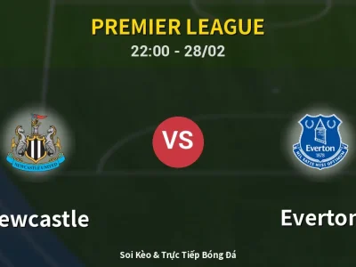 Soi Kèo Newcastle vs Everton – 22:00 28/02 | Nhận Định, Dự Đoán Tỷ Số