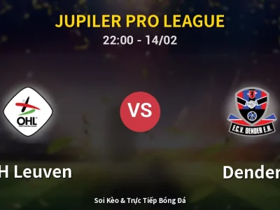 Soi Kèo OH Leuven vs Dender – 22:00 14/02 | Nhận Định, Dự Đoán Tỷ Số