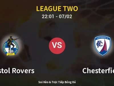 Soi Kèo Bristol Rovers vs Chesterfield – 22:01 07/02 | Nhận Định, Dự Đoán Tỷ Số