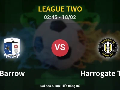 Kết Quả: Barrow 0-1 Harrogate Town – Highlight & Bàn Thắng | League Two