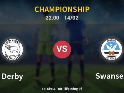 Soi Kèo Derby vs Swansea – 22:00 14/02 | Nhận Định, Dự Đoán Tỷ Số