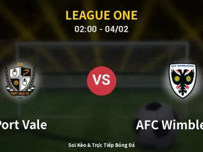 Kết Quả: Port Vale 0-1 AFC Wimbledon – Highlight & Bàn Thắng | League One