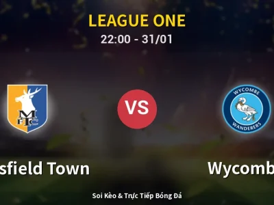 Soi Kèo Mansfield Town vs Wycombe – 22:00 31/01 | Nhận Định, Dự Đoán Tỷ Số