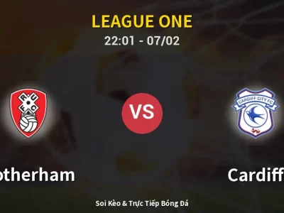 Soi Kèo Rotherham vs Cardiff – 22:01 07/02 | Nhận Định, Dự Đoán Tỷ Số