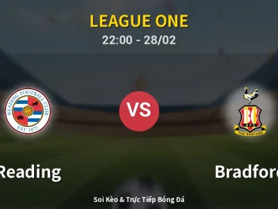 Soi Kèo Reading vs Bradford – 22:00 28/02 | Nhận Định, Dự Đoán Tỷ Số