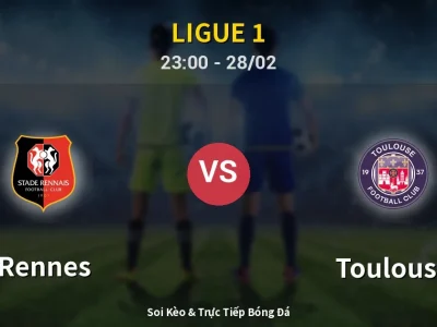 Soi Kèo Rennes vs Toulouse – 23:00 28/02 | Nhận Định, Dự Đoán Tỷ Số