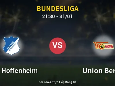 🔴 Trực Tiếp: 1899 Hoffenheim 0-0 Union Berlin – Link Xem Bundesliga (Full HD)
