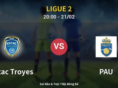 Kết Quả: Estac Troyes 4-3 PAU – Highlight & Bàn Thắng | Ligue 2