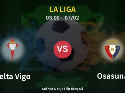 Kết Quả: Celta Vigo 1-2 Osasuna – Highlight & Bàn Thắng | La Liga