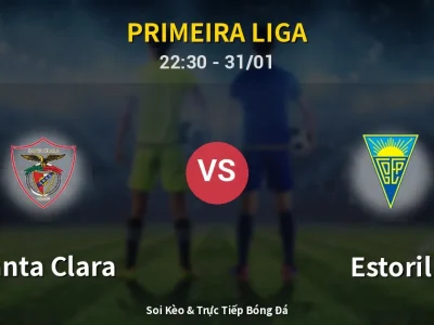 Soi Kèo Santa Clara vs Estoril – 22:30 31/01 | Nhận Định, Dự Đoán Tỷ Số