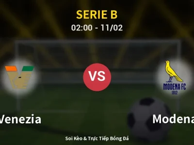 Kết Quả: Venezia 0-2 Modena – Highlight & Bàn Thắng | Serie B
