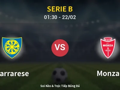 Kết Quả: Carrarese 0-1 Monza – Highlight & Bàn Thắng | Serie B