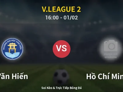 Kết Quả: Văn Hiến 3-0 Hồ Chí Minh II – Highlight & Bàn Thắng | V.League 2