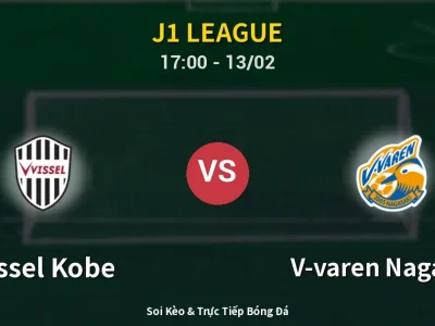 Kết Quả: Vissel Kobe 2-0 V-varen Nagasaki – Highlight & Bàn Thắng | J1 League
