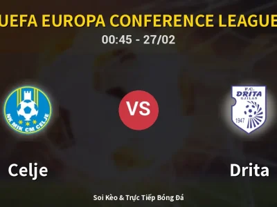 Kết Quả: Celje 3-2 Drita – Highlight & Bàn Thắng | UEFA Europa Conference League