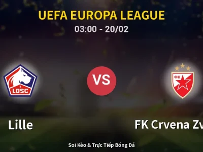 Kết Quả: Lille 0-1 FK Crvena Zvezda – Highlight & Bàn Thắng | UEFA Europa League