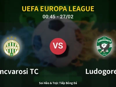 Kết Quả: Ferencvarosi TC 2-0 Ludogorets – Highlight & Bàn Thắng | UEFA Europa League