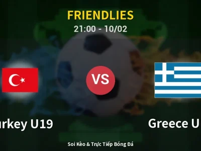 🔴 Trực Tiếp: Turkey U19 0-0 Greece U19 – Link Xem Friendlies (Full HD)