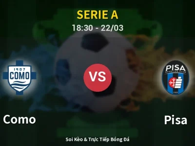 Kết Quả: Como 5-0 Pisa – Highlight & Bàn Thắng | Serie A