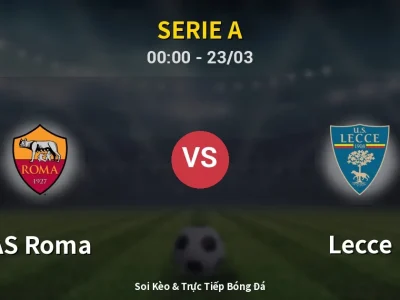 Kết Quả: AS Roma 1-0 Lecce – Highlight & Bàn Thắng | Serie A