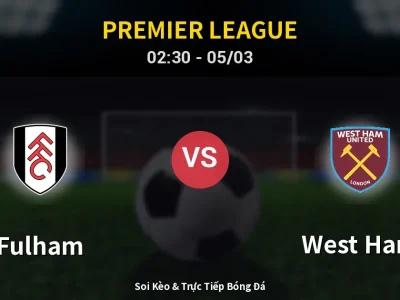 Kết Quả: Fulham 0-1 West Ham – Highlight & Bàn Thắng | Premier League