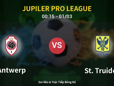Kết Quả: Antwerp 1-0 St. Truiden – Highlight & Bàn Thắng | Jupiler Pro League