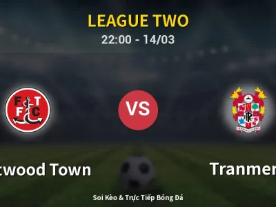 🔴 Trực Tiếp: Fleetwood Town 0-0 Tranmere – Link Xem League Two (Full HD)