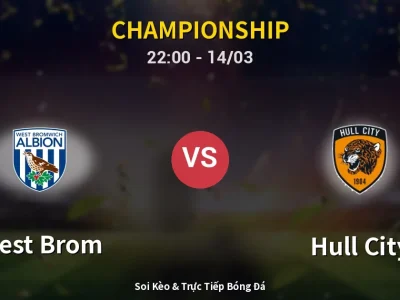 🔴 Trực Tiếp: West Brom 1-0 Hull City – Link Xem Championship (Full HD)