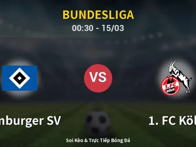 Kết Quả: Hamburger SV 1-1 1. FC Köln – Highlight & Bàn Thắng | Bundesliga
