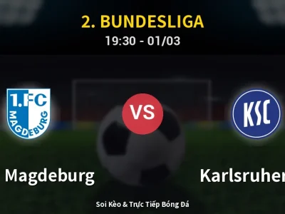 Kết Quả: 1. FC Magdeburg 1-3 Karlsruher SC – Highlight & Bàn Thắng | 2. Bundesliga
