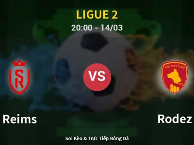 Kết Quả: Reims 1-2 Rodez – Highlight & Bàn Thắng | Ligue 2