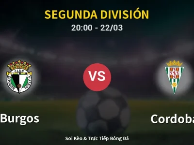 🔴 Trực Tiếp: Burgos 3-0 Cordoba – Link Xem Segunda División (Full HD)