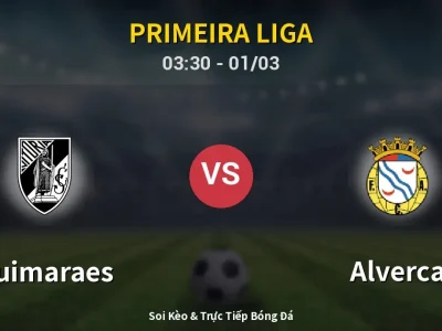 Kết Quả: Guimaraes 1-1 Alverca – Highlight & Bàn Thắng | Primeira Liga