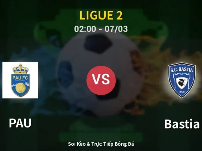 Kết Quả: PAU 2-2 Bastia – Highlight & Bàn Thắng | Ligue 2