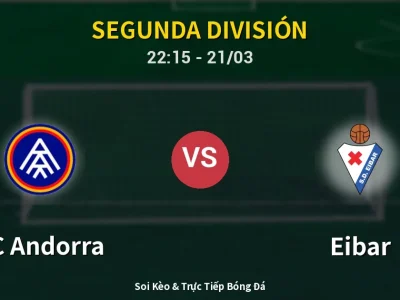 Soi Kèo FC Andorra vs Eibar – 22:15 21/03 | Nhận Định, Dự Đoán Tỷ Số
