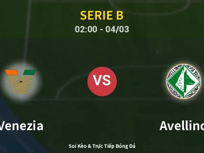 Kết Quả: Venezia 4-0 Avellino – Highlight & Bàn Thắng | Serie B