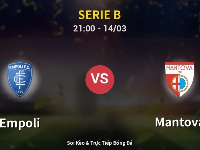 🔴 Trực Tiếp: Empoli 1-2 Mantova – Link Xem Serie B (Full HD)