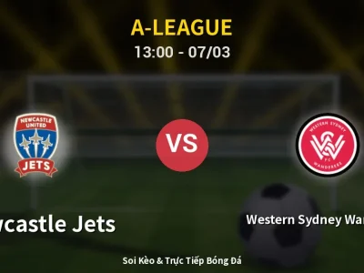 Kết Quả: Newcastle Jets 2-1 Western Sydney Wanderers – Highlight & Bàn Thắng | A-League