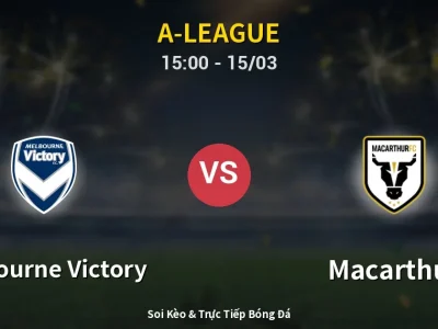 Kết Quả: Melbourne Victory 4-1 Macarthur – Highlight & Bàn Thắng | A-League